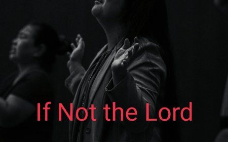 If not the Lord